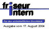 Friseur Intern-Artikel 17. August 2004